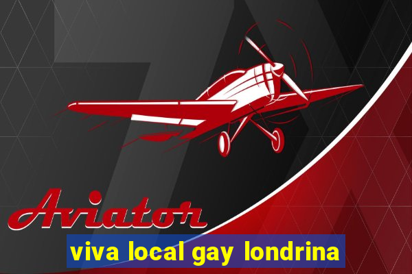 viva local gay londrina